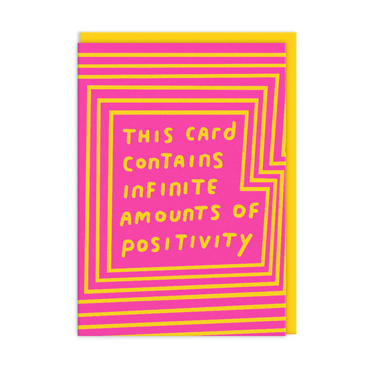 Infinite Amounts Of Positivity Greeting Card (9259)