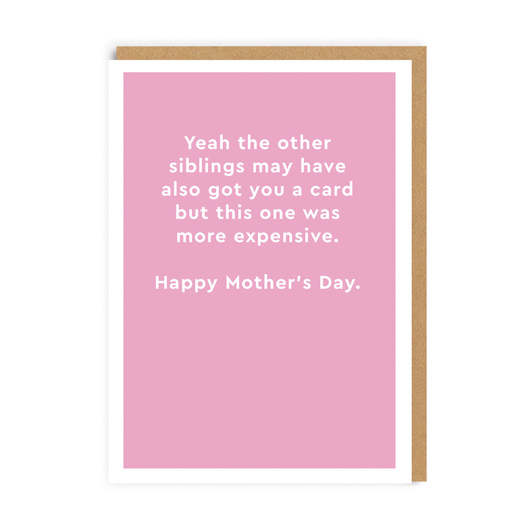 More Expensive Happy Mother's Day Card