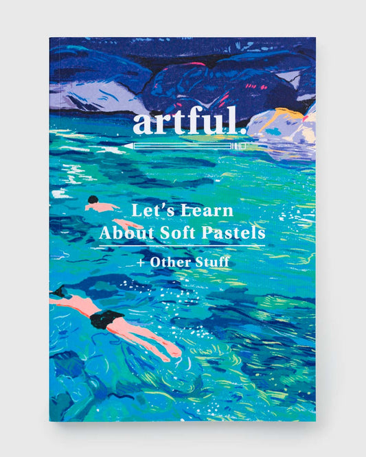 Let's Learn About Soft Pastels Artful Magazine