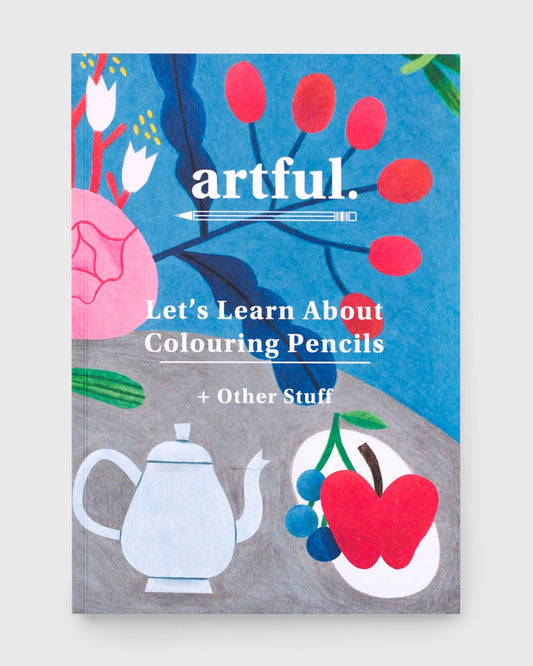 Let's Learn About Colouring Pencils Artful Magazine