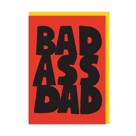 Bad Ass Dad Father's Day Card (10813)