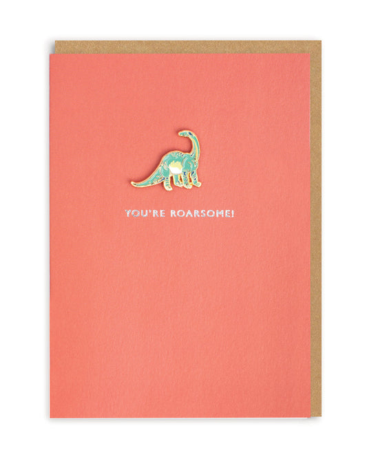 Youre Roarsome! Dino A6 Enamel Pin Greeting Card (4372)