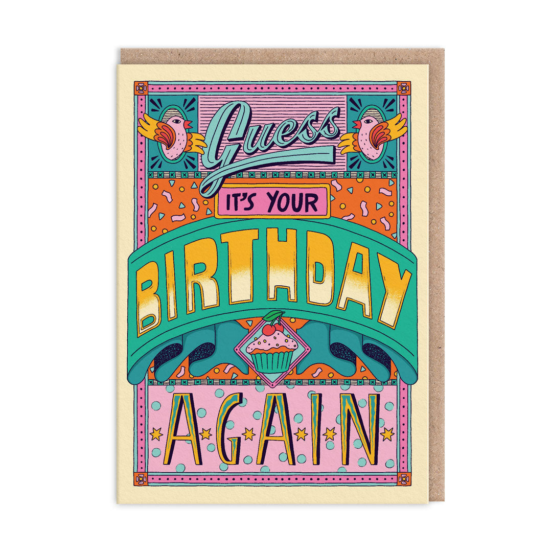 Guess It's Your Birthday Again Greeting Card (11980)