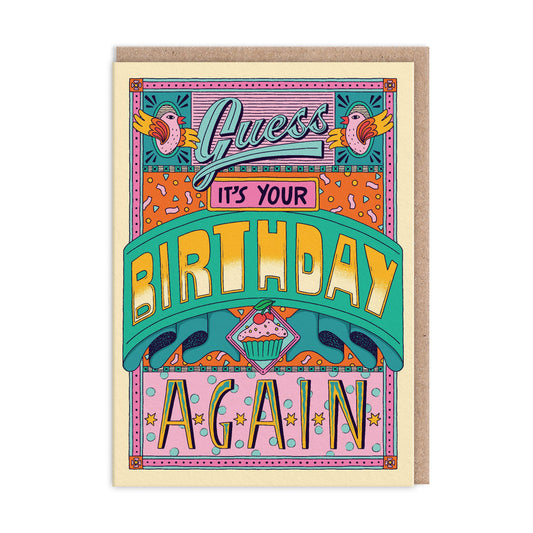 Guess It's Your Birthday Again Greeting Card (11980)