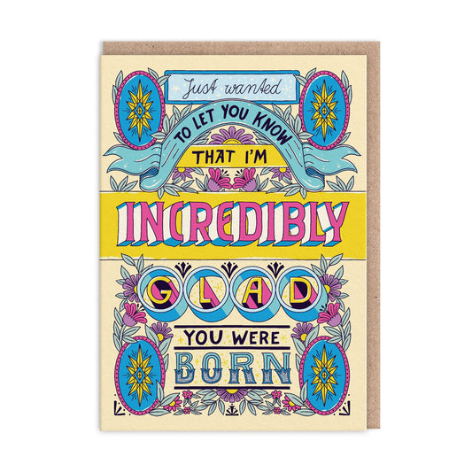 Glad You Were Born Greeting Card (13345)