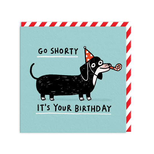 Go Shorty Square Greeting Card (4290)