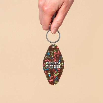 Manifest That Shit Keyring (13400)