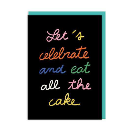 Eat All The Cake Greeting Card (5194)