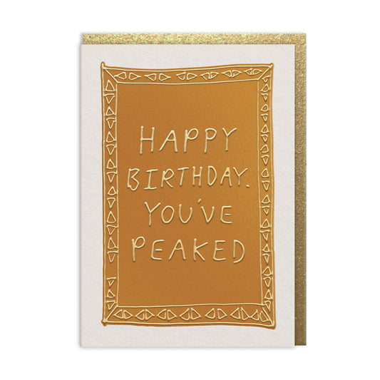 You've Peaked Greeting Card (13692)