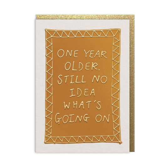 One Year Older Greeting Card (13694)