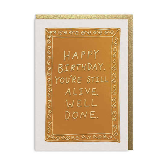 Still Alive Greeting Card (13696)