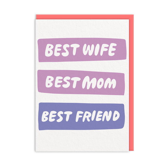 Best Wife, Mum, Friend Greeting Card (12418)