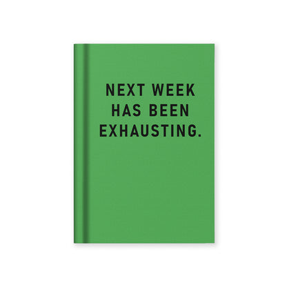 Next Week Has Been Exhausting Fabric Hardback Notebook (A7) (13282)
