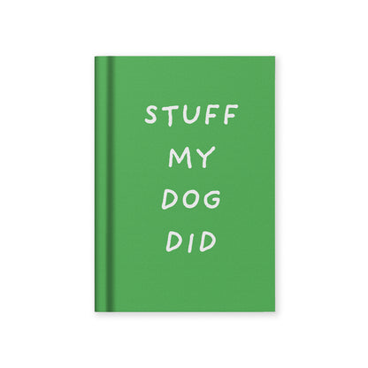 Stuff My Dog Did A7 Fabric Hardback Notebook (14316)