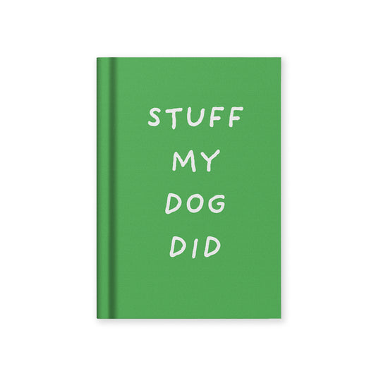 Stuff My Dog Did Fabric Hardback Notebook (A7) (14316)