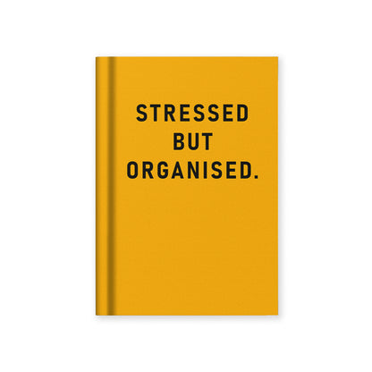 Stressed but Organised A7 Fabric Hardback Notebook (14322)