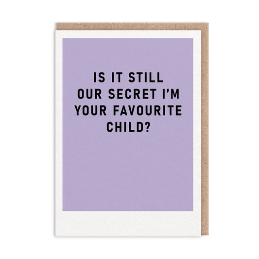 Secret Favourite Child Mother's Day Card (10778)