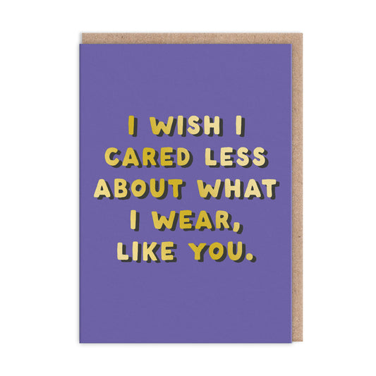 Cared Less Greeting Card (11266)