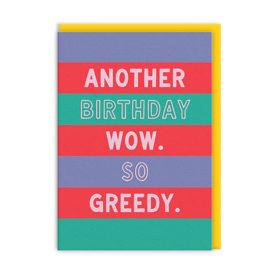 So Greedy Greeting Card (14448)