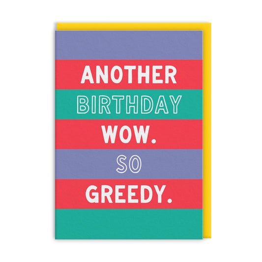 So Greedy Greeting Card (14448)