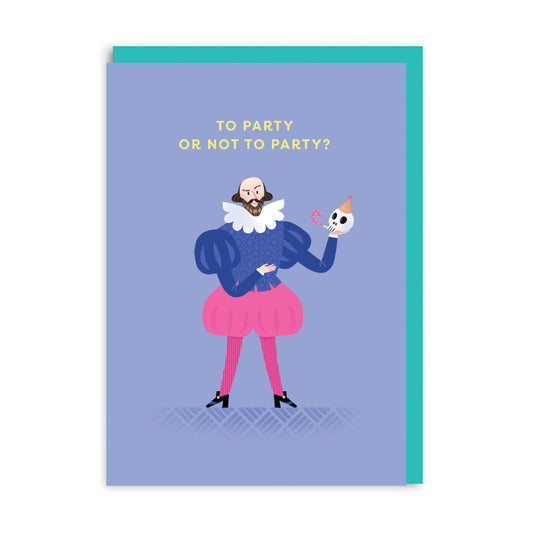 Greeting card with Skaespeare illustration and To Party or not to part caption