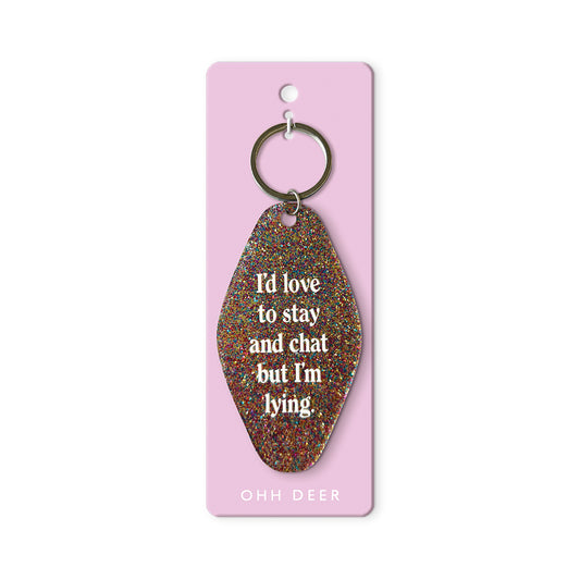 Love To Stay and Chat Keyring (13394)