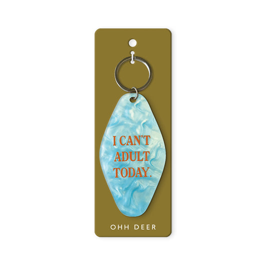 I Can't Adult Today Keyring (13410)