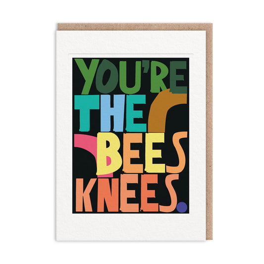 You're The Bees Knees Greeting Card (11715)