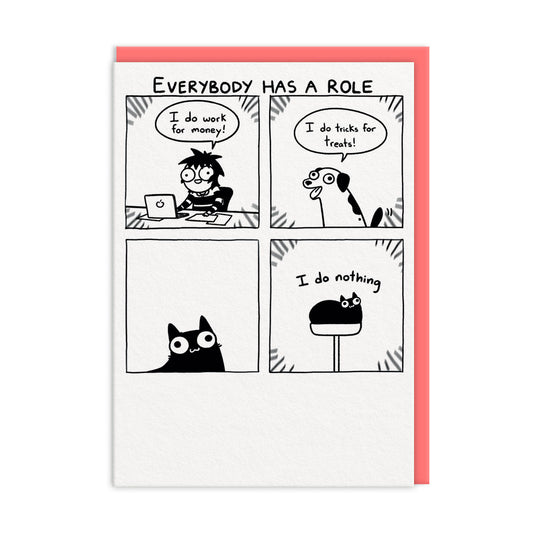 Everybody Has A Role Greeting Card (11699)