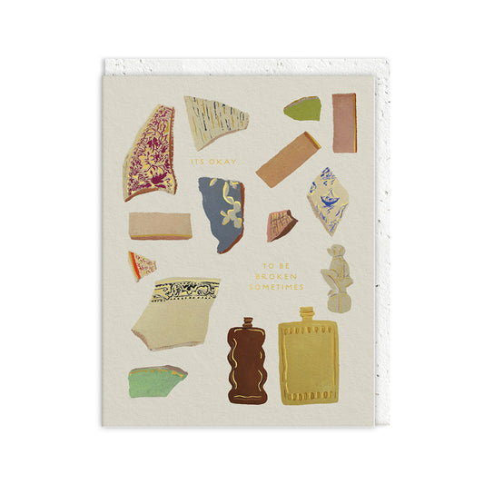 Broken Sometims Greeting Card (12863)