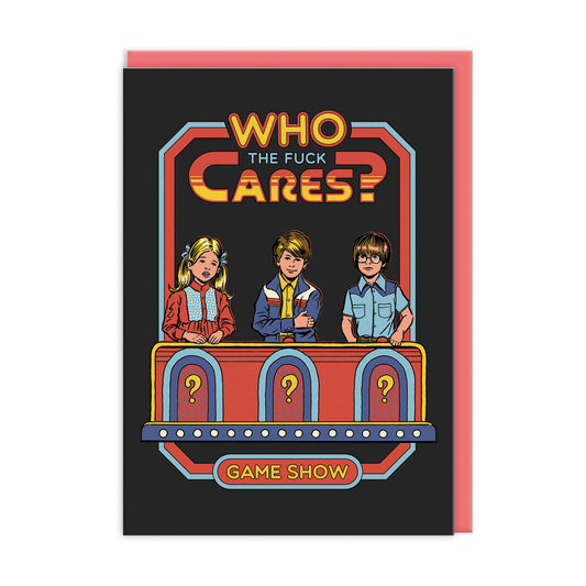 Who The Fuck Cares Greeting Card (8811)