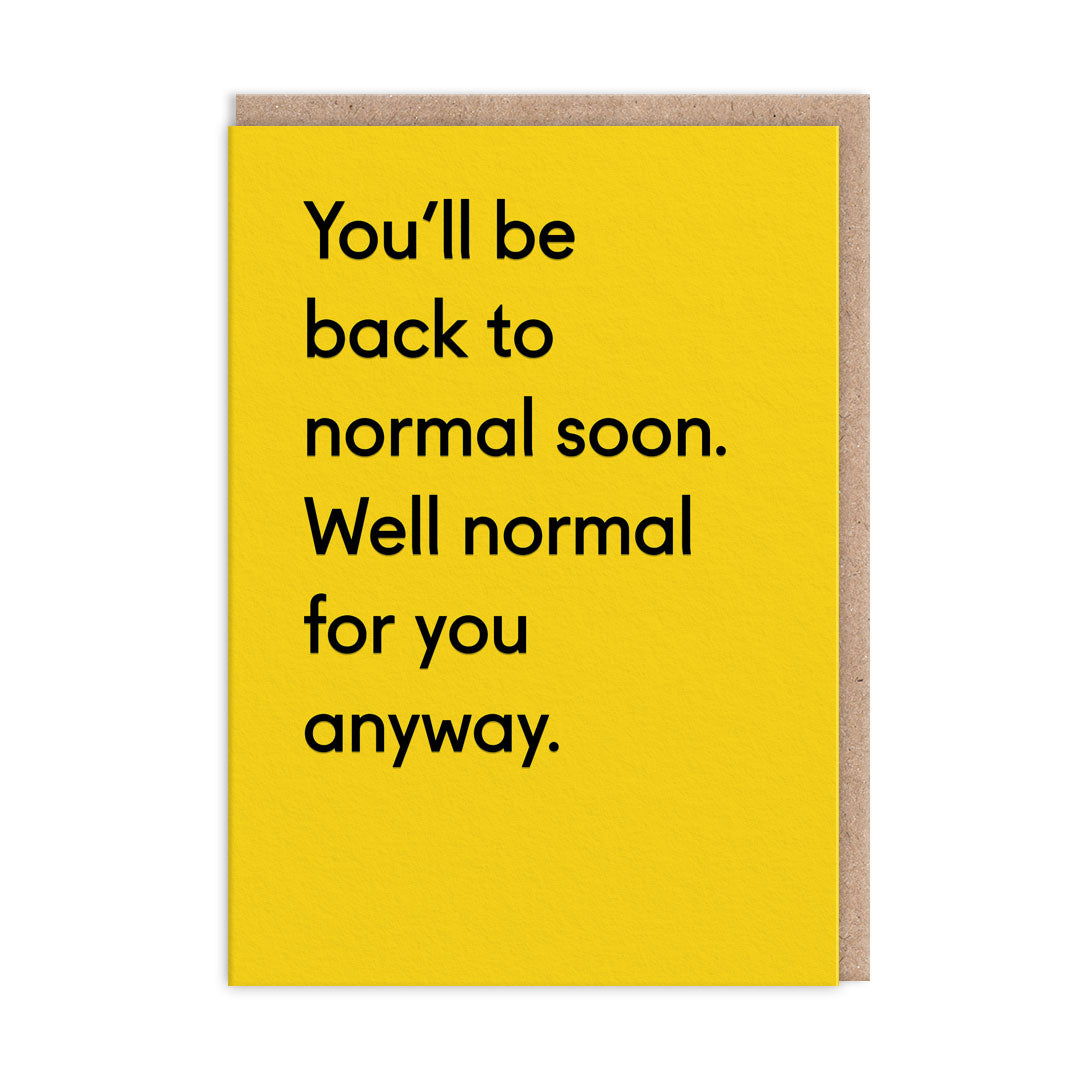 Normal For You Greeting Card  (12392)