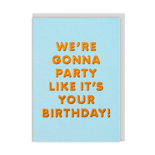 Party Like it's Your Birthday! Greeting Card (13784)