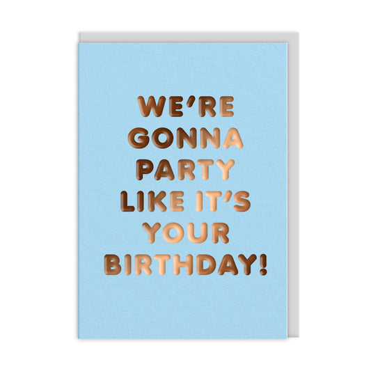 Party Like it's Your Birthday! Greeting Card (13784)
