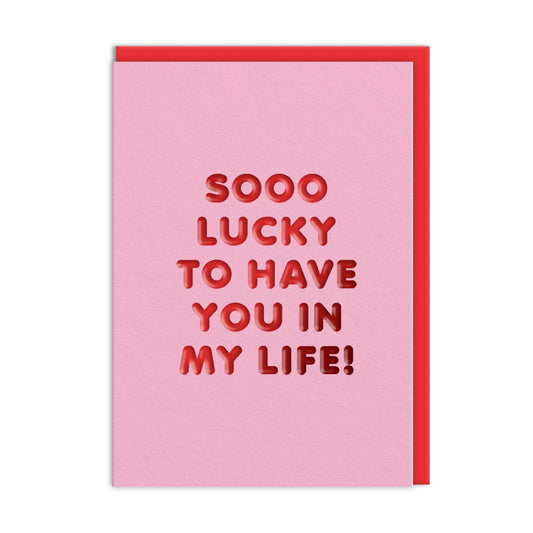 Lucky to Have You Greeting Card (13785)