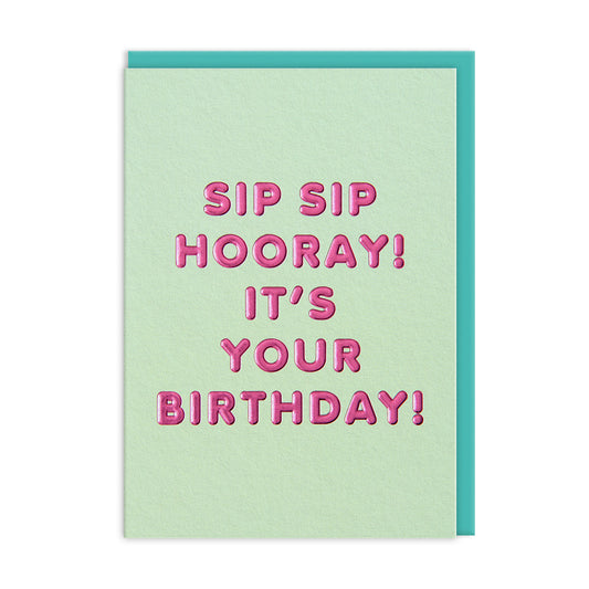 Sip Sip Hooray! Greeting Card (13786)