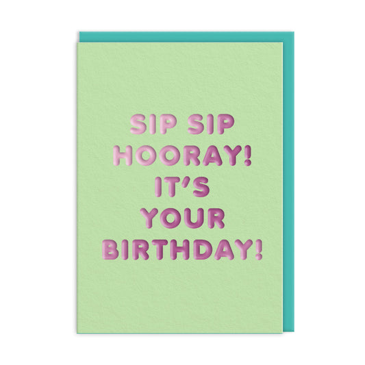 Sip Sip Hooray! Greeting Card (13786)