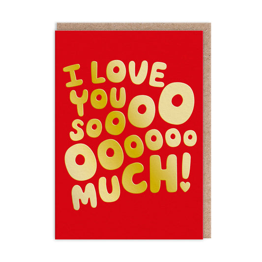 Love You Soooo Much Greeting Card (14043)