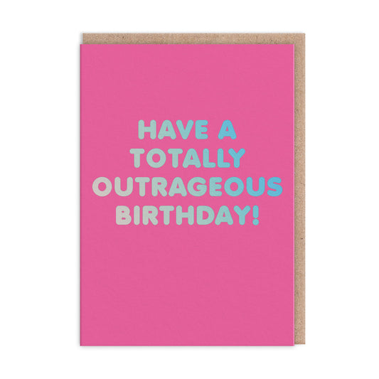 Have an Outrageous Birthday Card (9492)