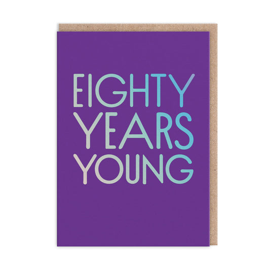 Eighty Years Young Birthday Card (9685)