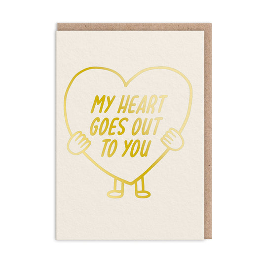 Sympathy Card with an heart illustration. Gold Foil text reads "My Heart Goes Out To You"
