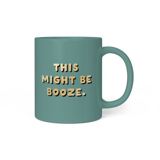 This Might Be Booze Ceramic Mug (11799)