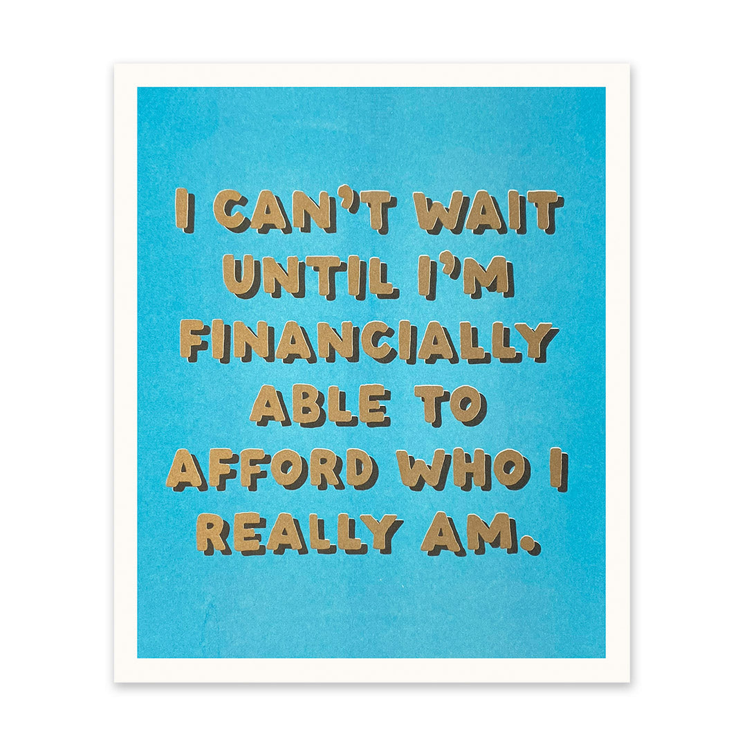 Afford Who I Really Am Art Print (11051)