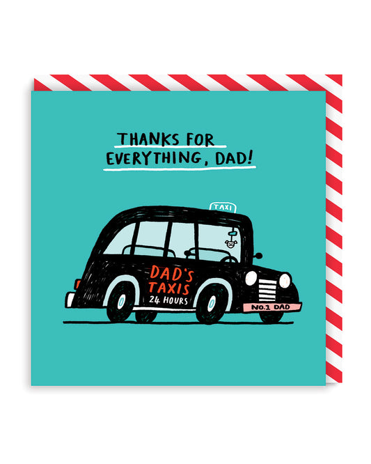 Dad's Taxi (Thanks For Everything) Greeting Card