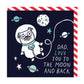 Dad, Love You To The Moon and Back Square Greeting Card