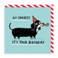 Go Shorty Square Greeting Card