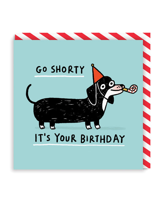 Go Shorty Square Greeting Card