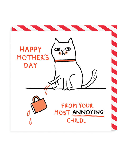 Happy Mother's Day Most Annoying Child Greeting Card