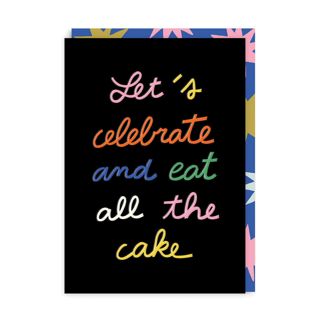 Eat All The Cake Greeting Card