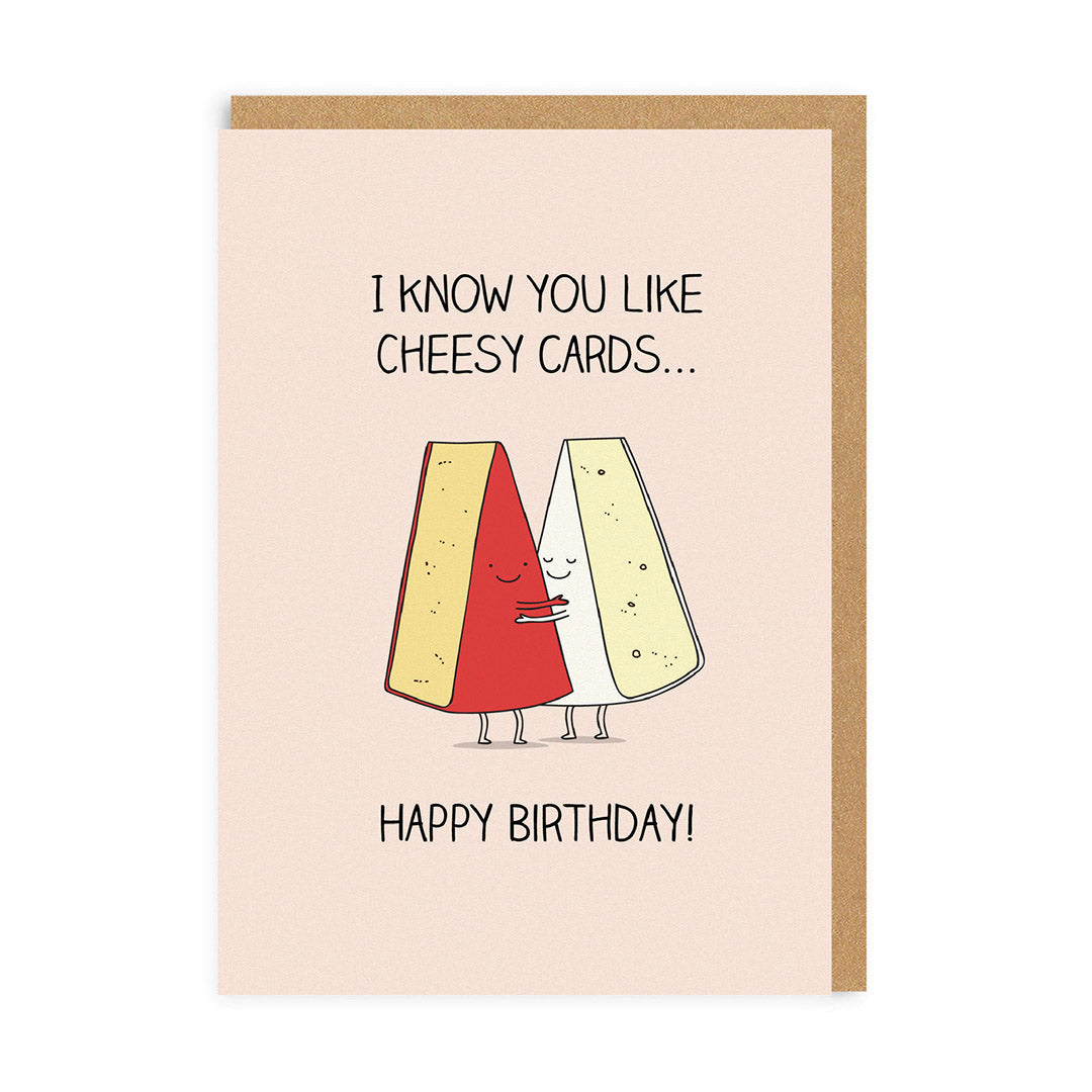 I Know You Like Cheesy Cards Birthday Card